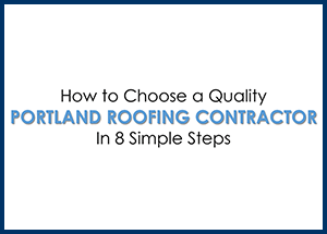 How to Choose a Quality Portland Roofing Contractor