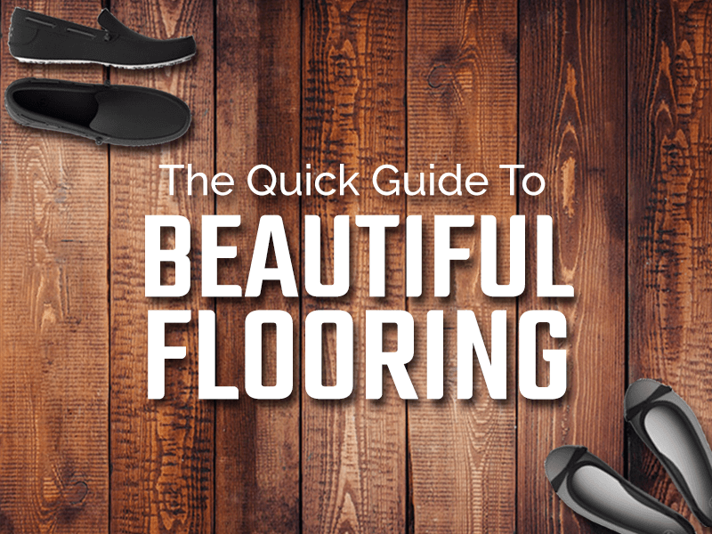 The Quick Guide to Beautiful Flooring (Infographic)