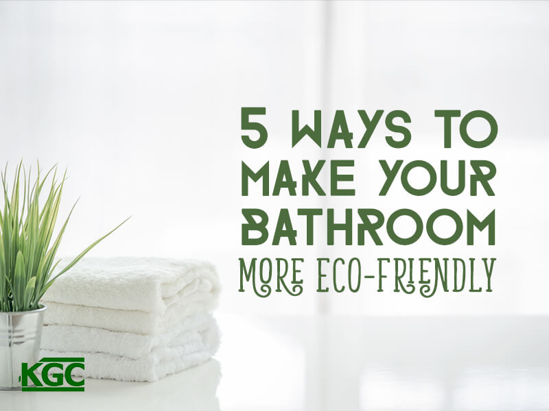 5 Ways to Make your Bathroom More Eco-friendly